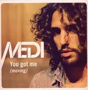 Medi - You Got Me (Moving)