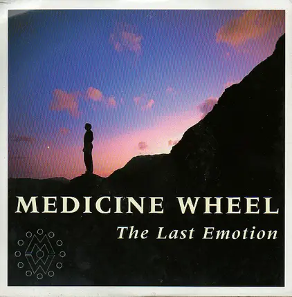 Medicine Wheel - The Last Emotion
