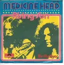 7'' - Medicine Head - Rising Sun
