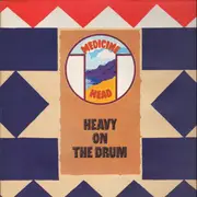 LP - Medicine Head - Heavy On The Drum