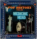 Double LP - Medicine Head - Pop History Vol 25