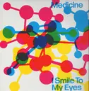 12'' - Medicine - I Smile To My Eyes