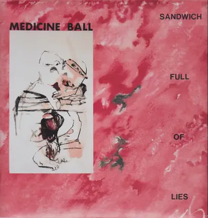 Medicine Ball - Sandwich Full Of Lies