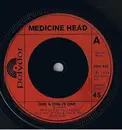 7'' - Medicine Head - One & One Is One