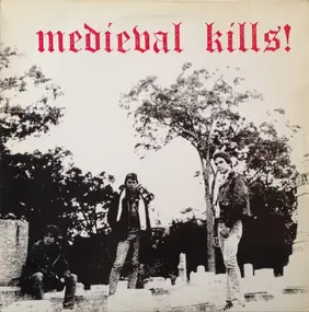 Medieval - Medieval Kills!
