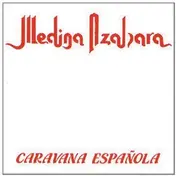 Medina Azahara - Caravana Espanola