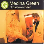 Medina Green - Crosstown Beef / Fa-La-Lashe