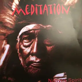 Meditation - Natives Spirits