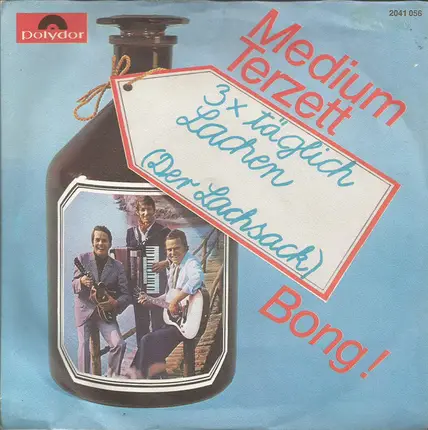 Medium Terzett - 3x Täglich Lachen / Bong!