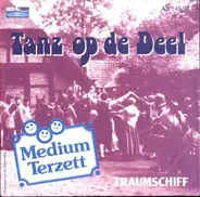 Medium Terzett - Tanz Op De Deel