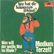 Medium Terzett - Was Will Der Weiße Wal Im Rhein? / Wer Hat Die Kokosnuss Geklaut?
