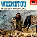 7inch Vinyl Single - Medium Terzett - Winnetou / Weisser Häuptling
