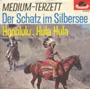 7inch Vinyl Single - Medium Terzett - Der Schatz Im Silbersee / Honolulu, Hula-Hula