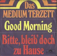 Medium Terzett - Good Morning