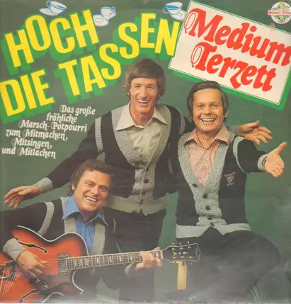 Medium Terzett - Hoch Die Tassen