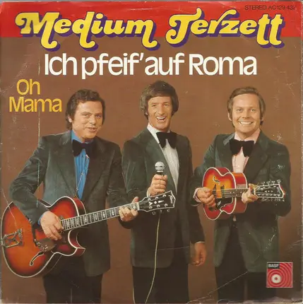 Medium Terzett - Ich Pfeif' Auf Roma
