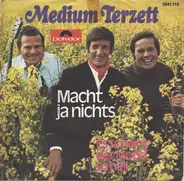 Medium Terzett - Macht Ja Nichts