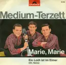 7inch Vinyl Single - Medium Terzett - Marie, Marie / Ein Loch Ist Im Eimer (Oh, Henry)