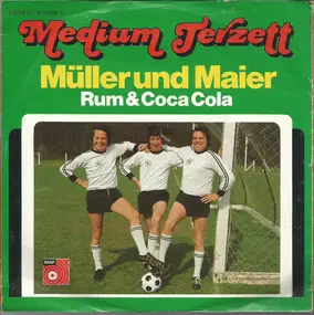 Medium terzett - Müller Und Maier / Rum & Coca Cola