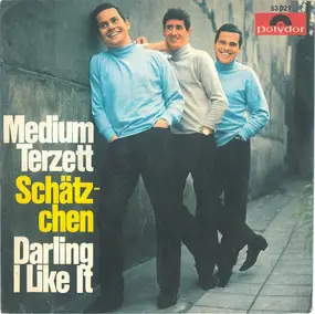Medium terzett - Schätzchen / Darling I Like It