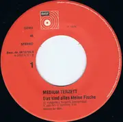 7inch Vinyl Single - Medium Terzett - Das Sind Alles Kleine Fische / Die Mädchen Vom Lande