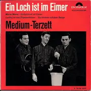 7inch Vinyl Single - Medium Terzett - Ein Loch Ist Im Eimer