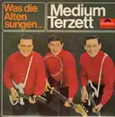 LP - Medium Terzett - Was die alten sungen ...