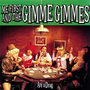 Me First & The Gimme Gimmes - Are a Drag