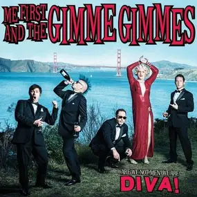Me First & the Gimme Gimm - Are We Not Men? We Are Diva!