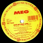 MEG - Give Me Your Love