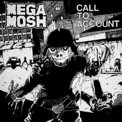 Mega Mosh - Call To Account