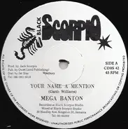 Mega Banton / Terry Ganzie & Mikey Sing - Your Name A Mention / Down Inna Yard