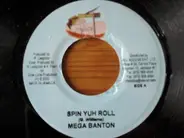 Mega Banton - Spin Yuh Roll