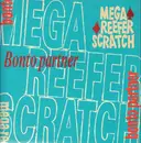 12inch Vinyl Single - Mega Reefer Scratch - Bonto Partner