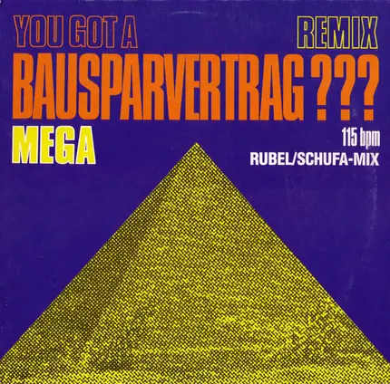Mega - You Got A Bausparvertrag??? (Remix)