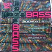 Megabass - Time To Make The Floor Burn / Get Down