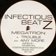 Megatron - Trouble / Any More