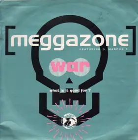 Meggazone - War (What Is It Good For?)