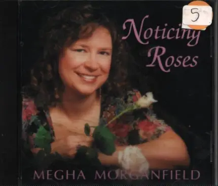 Megha Morganfield - Noticing Roses