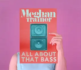 Meghan Trainor - All About That Bass