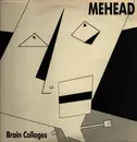 12inch Vinyl Single - Mehead - Brain Collages