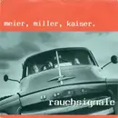 7inch Vinyl Single - Meier / Miller / Kaiser - Rauchsignale