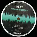 12inch Vinyl Single - Meiko - Flashing Frequency