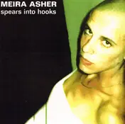 Meira Asher - Spears into Hooks