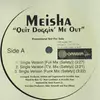 12inch Vinyl Single - Meisha - Quit Doggin' Me Out