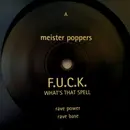 12inch Vinyl Single - Meister Poppers - F.U.C.K. What's That Spell