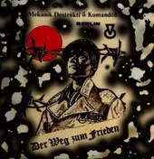Mekanik Destruektiw Komandoe - Der Weg Zum Frieden