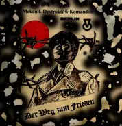 Mekanik Destruektiw Komandoe - Der Weg Zum Frieden