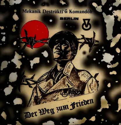 Mekanik Destruektiw Komandoe - Der Weg Zum Frieden