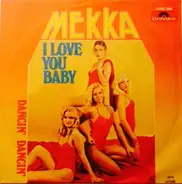 Mekka - I Love You Baby